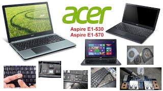 Acer Aspire E1-530 &  E1-570- Disassembly and HARD cleaning !