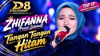 Download lagu Zhifanna (Pesisir Selatan) - Tangan Tangan Hitam | DA8 Top 17 | Dangdut Academy 8