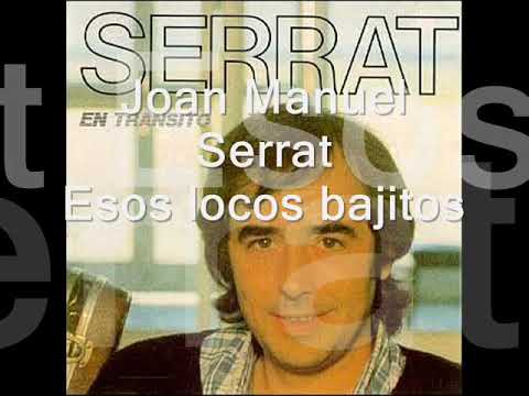 Joan Manuel Serrat - Esos locos bajitos