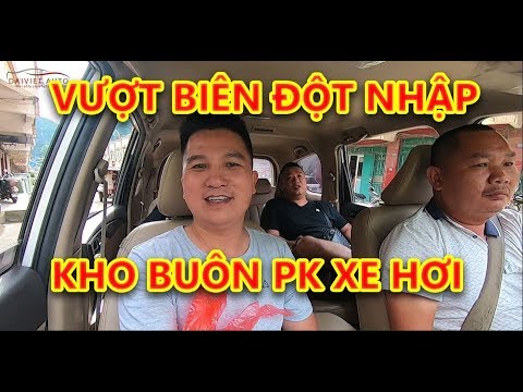 Video Clip vượt biên sang Trung Quốc vào cái nôi bán buôn đồ... - youtube