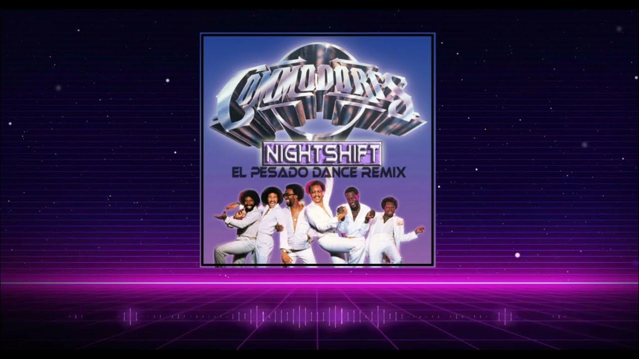 Commodores Nightshift (El Pesado Dance Remix) YouTube