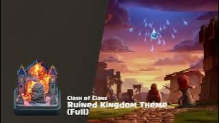 Ruined Kingdom - Clash of Clans War Scenery Theme/Music (Full)