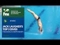 Jack Laugher - Top 3 Dives | FINA World Championships