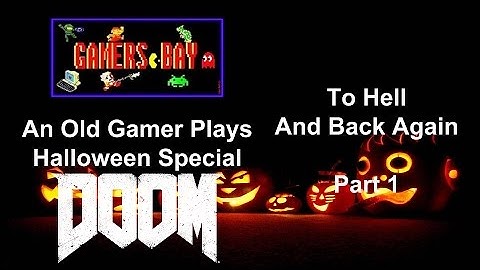 DOOM - To Hell and Back Again Part 1