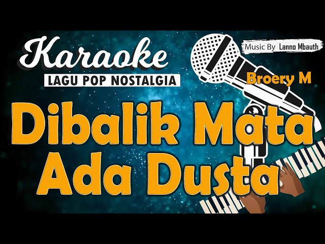 Karaoke DIBALIK MATA ADA DUSTA - Broery Marantika / Music By Lanno Mbauth class=