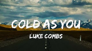Cold As You  Luke Combs     