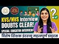 Frequenty asked questions! KVS/NVS Special Educator Interview Biggest Doubts Clear ❌🎯
