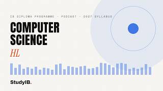 IB Computer Science HL 2027 B3.2.2 — Constructing code to… | Podcast
