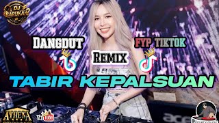 Download lagu DANGDUT REMIX FYP TIKTOK | TABIR KEPALSUAN GOYANG BOY