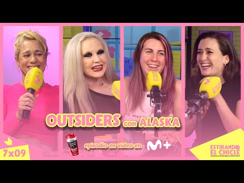 OUTSIDERS con ALASKA | Estirando el chicle 7x09