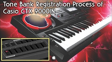 Tone Bank Registration Process of Casio CTX 9000IN