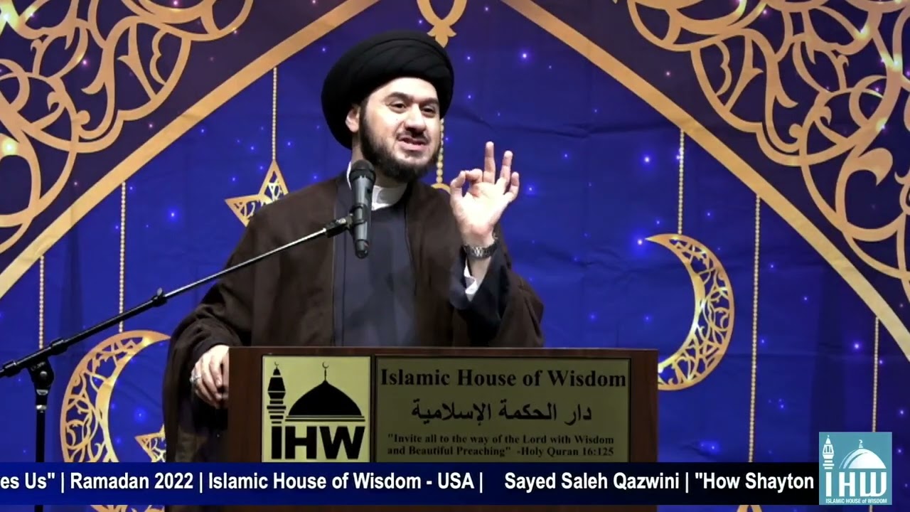 ⁣How Shaytan Deceives us - Sayed Saleh Qazwini - Night 13 - 1443/2022