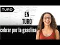 Cómo cobrar por la gasolina en Turo