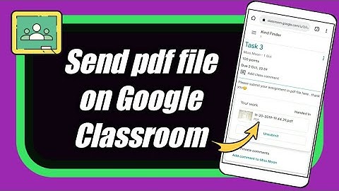 How to send pdf file in Google Classroom
