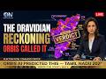 Will The Dravidian Reckoning | Why Tamil Nadu Chose Change | ORBIS Called It | EP14