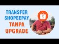 Cara Tarik dan Transfer Saldo Shopeepay atau Koin Shopee Tanpa Upgrade Akun - D'VLOG10