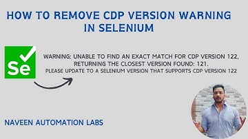 How to Remove CDP Version Warning in Selenium