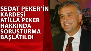 Sedat Pekerin Kardeşi Atilla Pekere Kutlu Adalı Soruşturması A Haber A Haber