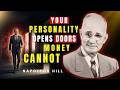 Your Personality Can Open Doors Money Cannot | Napoleon Hill