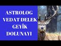 ASTROLOG VEDAT DELEK GEYİK DOLUNAYININ BURÇLARA ETKİSİ