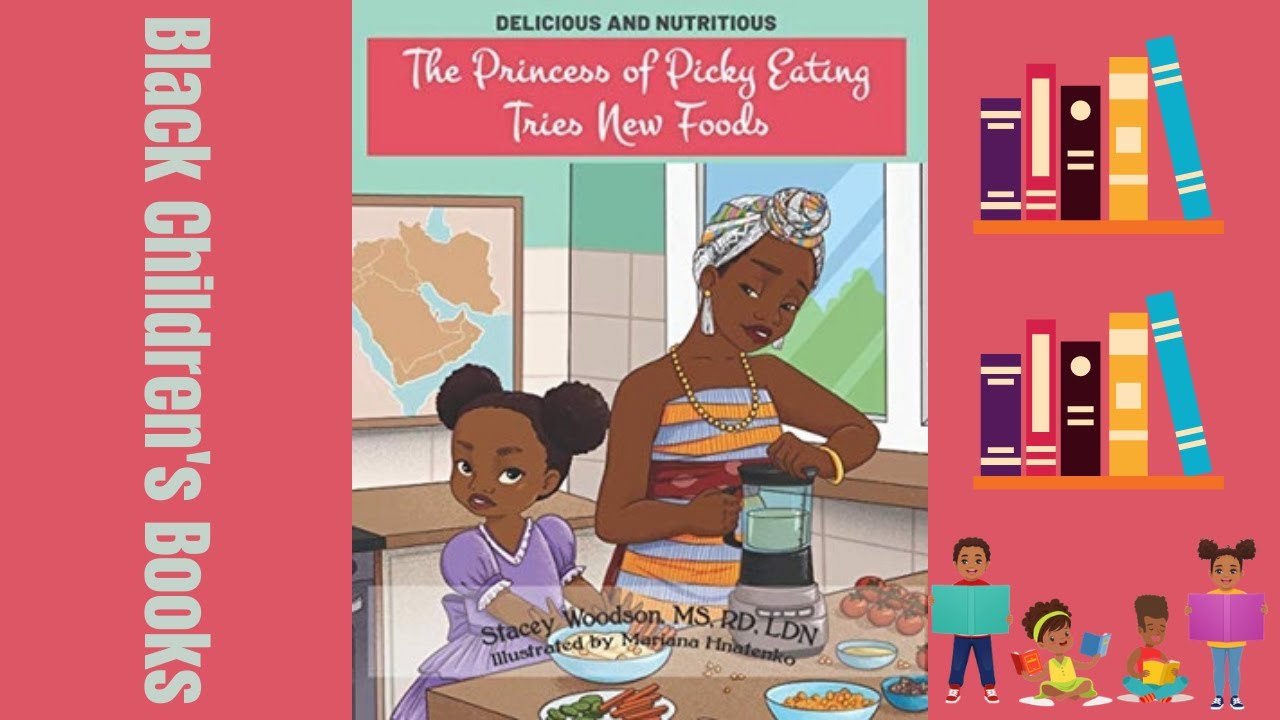 Black Children's Books (Read Aloud) The Princess of Picky Eating by