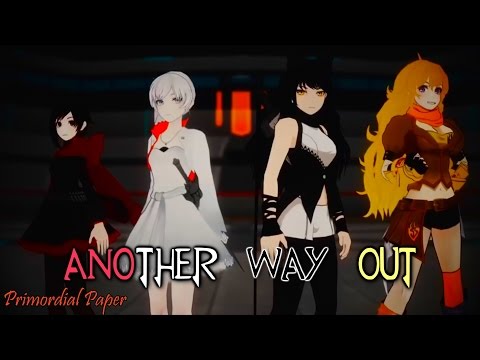 RWBY AMV Another Way Out