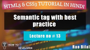 13- HTML5/CSS3 Tutorials in Urdu/Hindi Semantic tag full info with best practice