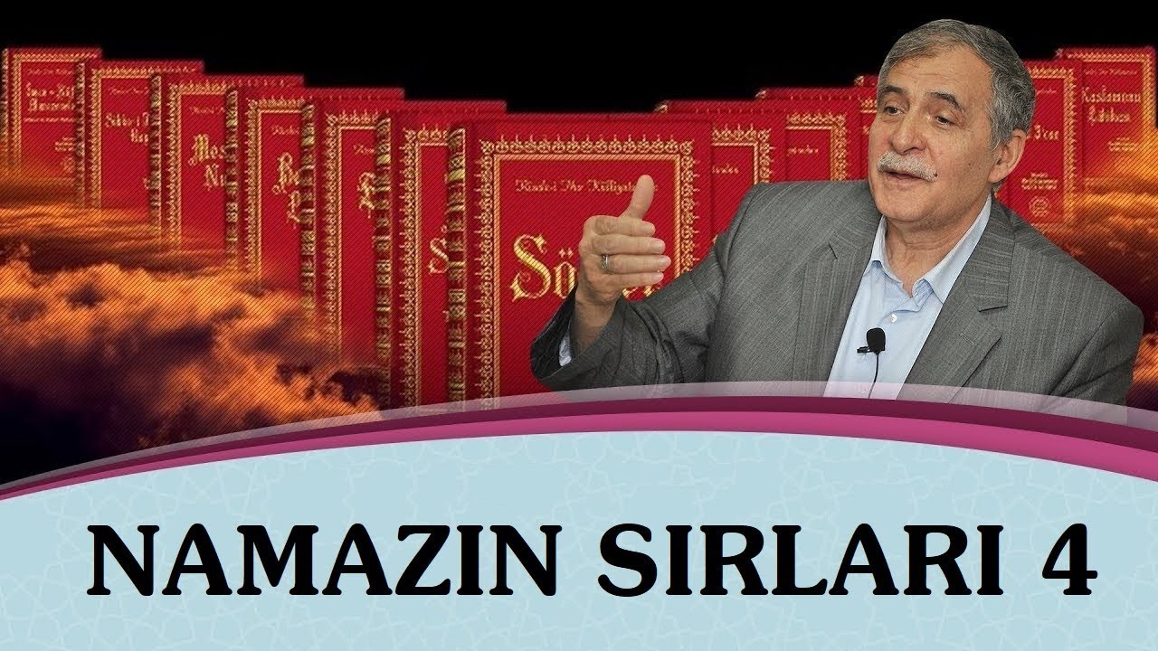 Prof. Dr. Şener Dilek - Sözler - 11.Söz - Namazın Sırları 4