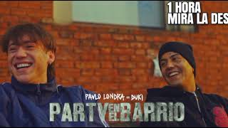 Paulo Londra   Party en el Barrio feat  Duki  1 HORA 480p