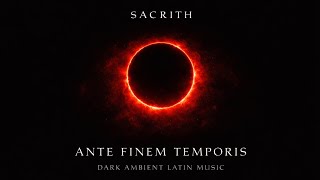 Sacrith - Ante Finem Temporis (Church Ambient) 