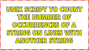 Unix script to count the number of occurrences of a string on lines with another string
