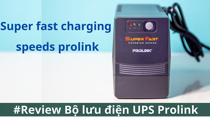 Đánh giá bộ lưu điện bộ lưu điện prolink pro1201sfcu