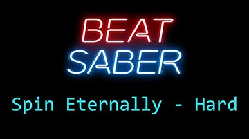 Beat Saber - Spin Eternally - Hard - Full Combo - SS Rank