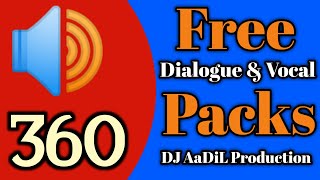 Dj AaDiL : 360 New Dj Dialogue & Vocal Pack Free Download, 2026 New FL Stuido Dialogue & Vocal Packs