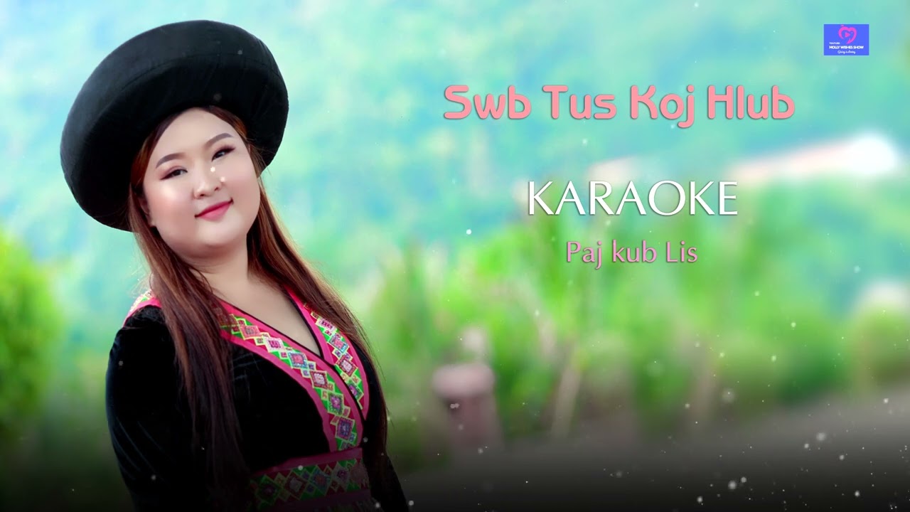 KARAOKE. Swb Tus Koj Hlub By Paj kub Lis