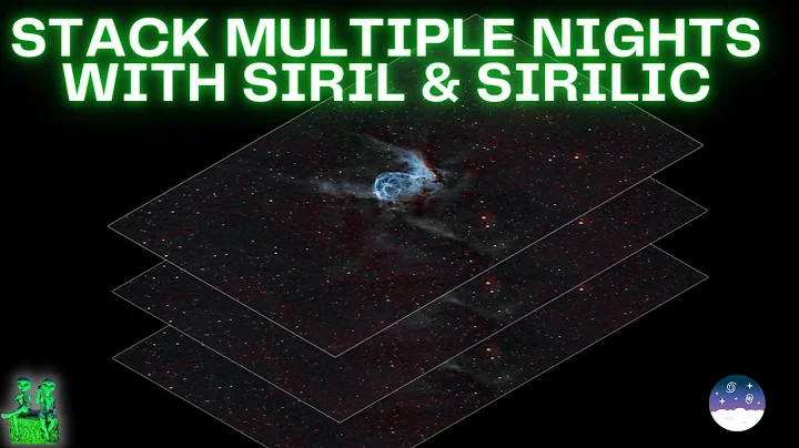 Stacking Multiple Night Sessions using Siril and Sirilic