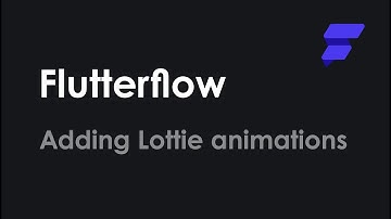 How to add Lottie Animations on Flutterflow