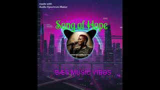 Song Of Hope ♥️🙏[ ƁÆs muzic VÎƁƏS ]