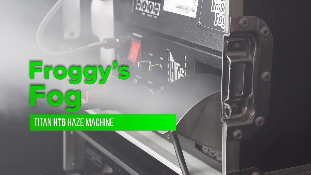 Titan HT6 Hazer Features and Video Guide