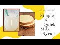 Simple  quick milk syrup recipe  how to make milk syrup for cake at home  milk syrup for all cake