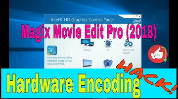 MAGIX HARDWARE ENCODING HACK | HOW TO | Magix Movie Edit Pro (2019)