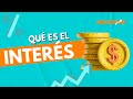 💲💰¿qué es el INTERÉS y CÓMO se CALCULA la TASA DE INTERÉS?