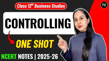 Controlling | One Shot🔥 | Business Studies NCERT Notes | Class 12 | Neha Jangid