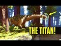 Titanosaurus - How to Tame/Everything you need to know! (Ark: Survival Evolved)