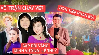 Vỡ trận hơn 1000 khán giả tới ủng hộ NSND Minh Vương - NSND Lệ Thuỷ, anh Khương Dừa tại đêm 11/5