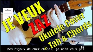 JE VEUX - ZAZ (Ukulele cover + Tab & Chords)