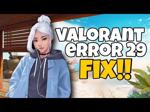 How to fix valorant error code 29 (There was an error connecting to the platform)