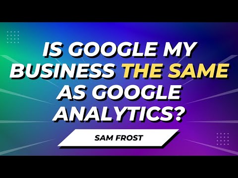 New Is Google My Business The Same As Google Analytics?