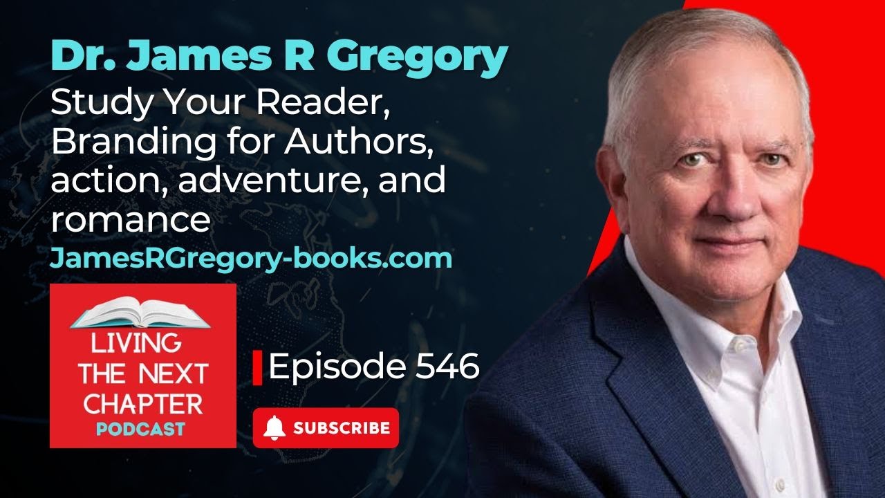Dr. James R Gregory - Study Your Reader, Branding for Authors, action ...