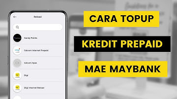 Cara Tambah Nilai Kredit Prepaid Melalui Aplikasi MAE by Maybank2u I Reload And Top Up